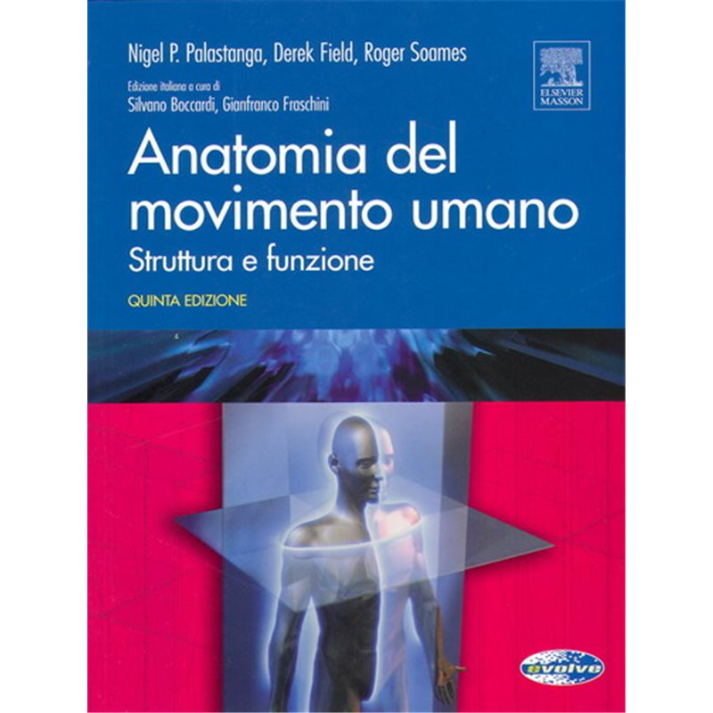 Anatomia del movimento umano - Struttura e funzione (Con collegamento a Evolve)